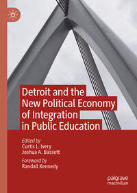 Vorderes Coverbild Detroit and the New Political Economy of Integration in Public Education