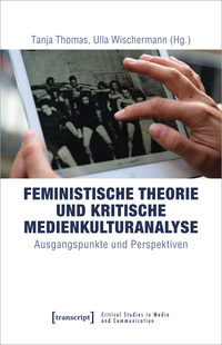 Vorderes Coverbild Feministische Theorie und Kritische Medienkulturanalyse