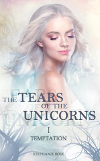 Vorderes Coverbild The Tears of the Unicorns I
