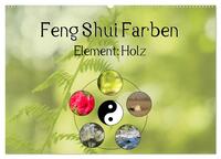 Vorderes Coverbild Feng Shui Farben - Element: Holz (Wandkalender 2026 DIN A2 quer), CALVENDO Monatskalender