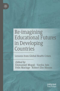 Vorderes Coverbild Re-imagining Educational Futures in Developing Countries