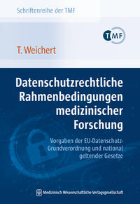 Vorderes Coverbild (hohe Qualität) Datenschutzrechtliche Rahmenbedingungen medizinischer Forschung – Vorgaben der EU-Datenschutz-Grundverordnung und national geltender Gesetze