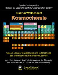 Vorderes Coverbild Kosmochemie - Geschichte der Entdeckung und Erforschung der chemischen Elemente im Kosmos zum 150. Jubiläum des Periodensystems der Elemente (PSE, 1869) und anläßlich des 50. Jubiläums der Mondlandung
