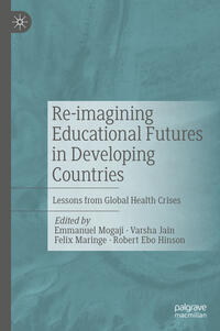 Vorderes Coverbild Re-imagining Educational Futures in Developing Countries