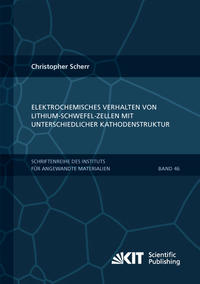 Vorderes Coverbild Elektrochemisches Verhalten von Lithium-Schwefel-Zellen mit unterschiedlicher Kathodenstruktur