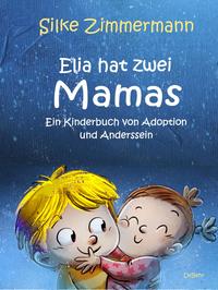 Vorderes Coverbild Elia hat zwei Mamas - Ein Kinderbuch über Adoption und Anderssein