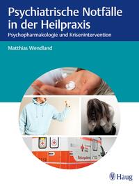 Vorderes Coverbild Psychiatrische Notfälle in der Heilpraxis