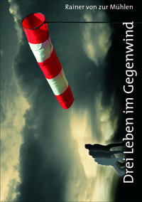 Vorderes Coverbild Drei Leben im Gegenwind