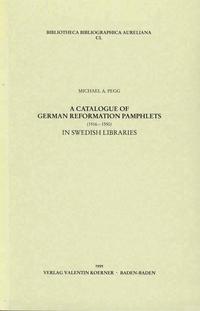 Vorderes Coverbild Catalogue of German Reformation Pamphlets (1516-1550) in Swedish Libraries