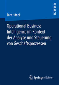 Vorderes Coverbild Operational Business Intelligence im Kontext der Analyse und Steuerung von Geschäftsprozessen