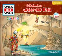 Vorderes Coverbild WAS IST WAS Junior Hörspiel. Geheimnisse unter der Erde
