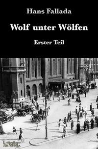 Vorderes Coverbild Wolf unter Wölfen / Wolf unter Wölfen I