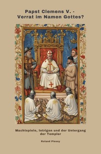 Vorderes Coverbild Papst Clemens V. - Verrat im Namen Gottes?