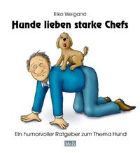 Vorderes Coverbild Hunde lieben starke Chefs