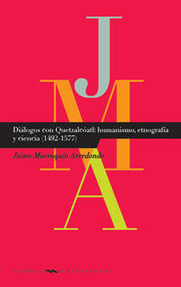 Vorderes Coverbild Diálogos con Quetzatcóatl: humanismo, etnografía y ciencia (1492-1577).