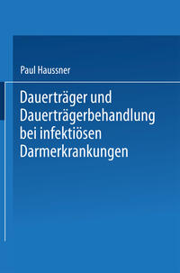 Vorderes Coverbild Dauerträger und Dauerträgerbehandlung bei infektiösen Darmerkrankungen