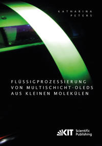 Vorderes Coverbild Flüssigprozessierung von Multischicht-OLEDs aus kleinen Molekülen
