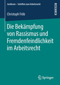 Vorderes Coverbild Die Bekämpfung von Rassismus und Fremdenfeindlichkeit im Arbeitsrecht