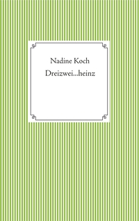 Vorderes Coverbild Dreizwei...heinz