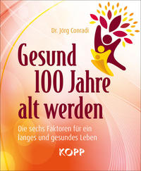 Vorderes Coverbild Gesund 100 Jahre alt werden