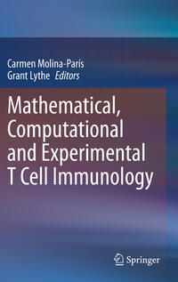 Vorderes Coverbild Mathematical, Computational and Experimental T Cell Immunology