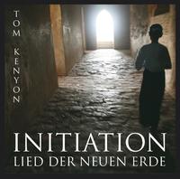 Vorderes Coverbild Initiation - Lied der Neuen Erde. Eine Reise ins Neue Bewusstsein