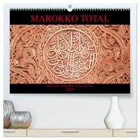 Vorderes Coverbild Marokko total (hochwertiger Premium Wandkalender 2025 DIN A2 quer), Kunstdruck in Hochglanz
