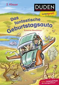 Vorderes Coverbild Duden Leseprofi – Das fantastische Geburtstagsauto, 2. Klasse