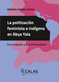 Vorderes Coverbild La politización feminista e indígena en Abya Yala