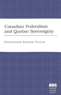 Vorderes Coverbild Canadian Federalism and Quebec Sovereignty