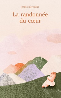 Vorderes Coverbild La randonnée du coeur