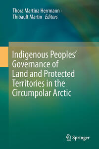 Vorderes Coverbild Indigenous Peoples’ Governance of Land and Protected Territories in the Arctic