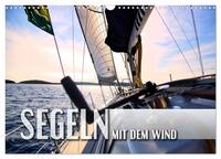 Vorderes Coverbild Segeln - mit dem Wind (Wandkalender 2025 DIN A3 quer), CALVENDO Monatskalender