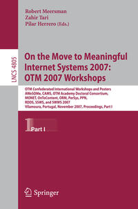 Vorderes Coverbild On the Move to Meaningful Internet Systems 2007: OTM 2007 Workshops