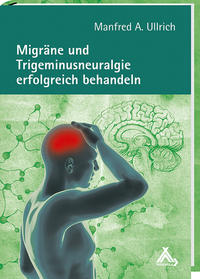 Vorderes Coverbild Migräne und Trigeminusneuralgie erfolgreich behandeln