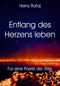 Vorderes Coverbild Entlang des Herzens leben