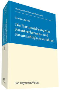 Vorderes Coverbild Die Harmonisierung von Patentverletzungs- und Patentnichtigkeitsverfahren