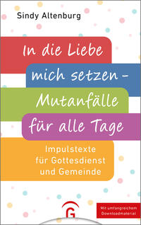 Vorderes Coverbild In die Liebe mich setzen - Mutanfälle für alle Tage