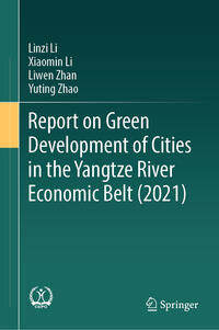 Vorderes Coverbild Report on Green Development of Cities in the Yangtze River Economic Belt (2021)