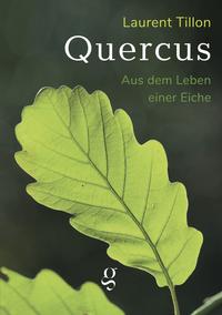 Vorderes Coverbild Quercus - Aus dem Leben einer Eiche