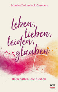 Vorderes Coverbild Leben, lieben, leiden, glauben