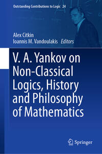 Vorderes Coverbild V.A. Yankov on Non-Classical Logics, History and Philosophy of Mathematics