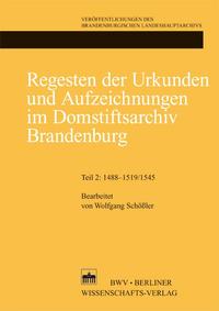 Vorderes Coverbild Regesten der Urkunden und Aufzeichnungen im Domstiftsarchiv Brandenburg