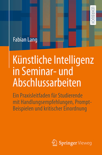 Vorderes Coverbild Künstliche Intelligenz in Seminar- und Abschlussarbeiten