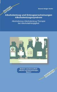 Vorderes Coverbild Alkoholentzug und Entzugserscheinungen Alkoholentzugssyndrom
