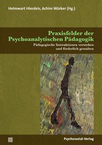 Vorderes Coverbild Praxisfelder der Psychoanalytischen Pädagogik