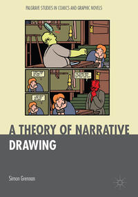 Vorderes Coverbild A Theory of Narrative Drawing