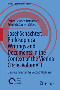 Vorderes Coverbild Josef Schächter: Philosophical Writings and Documents in the Context of the Vienna Circle: Volume II