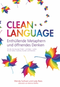 Vorderes Coverbild Clean Language - Enthüllende Metaphern und öffnendes Denken