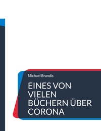 Vorderes Coverbild Eines von vielen Büchern über Corona
